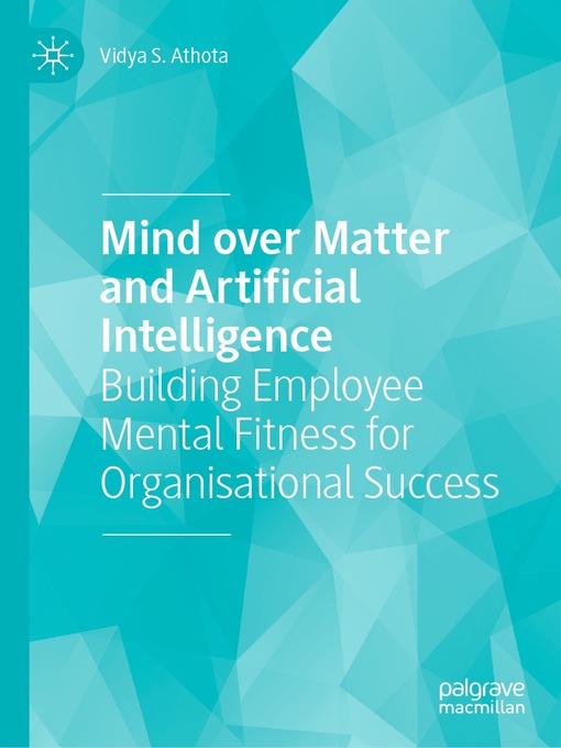 Title details for Mind over Matter and Artificial Intelligence by Vidya S. Athota - Available